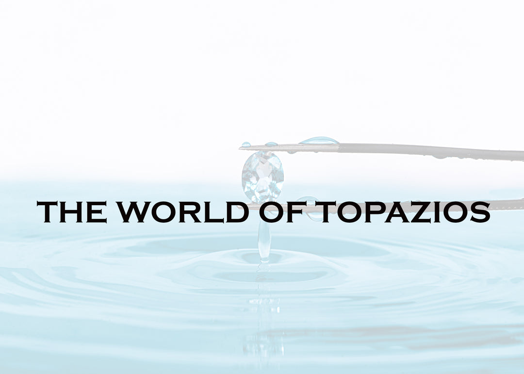 THE WORLD OF TOPAZIOS